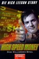 High Speed Money. Das Milliarden-Spiel