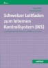 Schweizer Leitfaden zum internen Kontrollsystem (IKS)