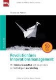 Revolutionäres Innovationsmanagement