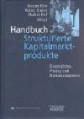 Handbuch Strukturierte Kapitalmarktprodukte