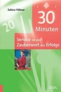 30 Minuten Service ist das Zauberwort des Erfolgs