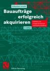 Bauaufträge erfolgreich akquirieren