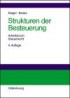 Strukturen der Besteuerung. Betriebswirtschaftliches Arbeitsbuch Steuerrecht