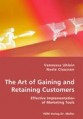 The Art of Gaining and Retaining Customers