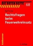 Rechtsfragen beim Feuerwehreinsatz