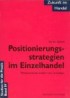 Positionierungsstrategien im Einzelhandel