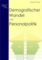 Demografischer Wandel und Personalpolitik