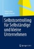 Selbstcontrolling für Selbständige und kleine Unternehmen