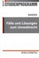 Fälle und Lösungen zum Umweltrecht