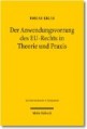 Der Anwendungsvorrang des EU-Rechts in Theorie und Praxis