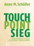 Touch.Point.Sieg: Kommunikation in digitalen Zeiten