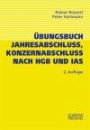 Übungsbuch Jahresabschluß, Konzernabschluß nach HGB und IAS/IFRS und US-GAAP