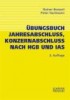 Übungsbuch Jahresabschluß, Konzernabschluß nach HGB und IAS/IFRS und US-GAAP