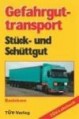 Gefahrguttransport Stück- und Schüttgut