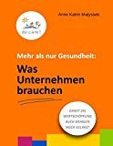 Mehr als nur Gesundheit: Was Unternehmen brauchen