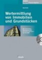 Wertermittlung von Immobilien und Grundstücken