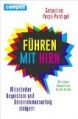 Führen mit Hirn: Mitarbeiter begeistern und Unternehmenserfolg steigern