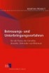 Betreuungs- und Unterbringungsverfahren