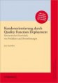 Kundenorientierung durch Quality Function Deployment