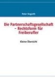 Die Partnerschaftsgesellschaft - Rechtsform für Freiberufler