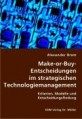 Make-or-Buy-Entscheidungen im strategischen Technologiemanagement