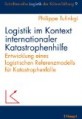 Logistik im Kontext internationaler Katastrophenhilfe