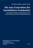 Die neue Generation der betrieblichen Sozialarbeit