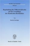 Begründung des Völkerstrafrechts auf der Grundlage der Kantischen Rechtslehre