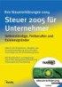 Steuer 2005, für Sebstständige, Freiberufler und Existenzgründer