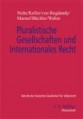 Pluralistische Gesellschaften und Internationales Recht