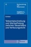 Teilwertabschreibung und Wertaufholung zwischen Steuerbilanz und Verfassungsrecht