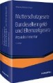 Mutterschutzgesetz, Bundeselterngeld- und Elternzeitgesetz