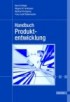 Handbuch Produktentwicklung
