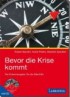 Bevor die Krise kommt