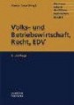 Die neue Schule des Bilanzbuchhalters. Volks- und Betriebswirtschaft, Recht, EDV