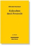 Risikoschutz durch Privatrecht