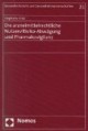 Die arzneimittelrechtliche Nutzen/Risiko-Abwägung und Pharmakovigilanz