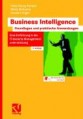 Business Intelligence - Grundlagen und praktische Anwendungen