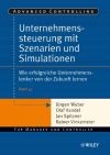 Unternehmenssteuerung Mit Szenarien und Simulationen