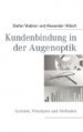 Kundenbindung in der Augenoptik