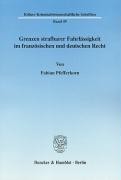 Grenzen strafbarer Fahrlässigkeit im französischen und deutschen Recht