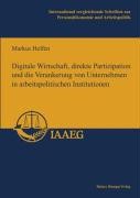 Digitale Wirtschaft, direkte Partizipation und die Verankerung von Unternehmen in arbeitspolitischen Institutionen