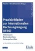 Praxisleitfaden zur Internationalen Rechnungslegung