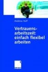 Vertrauensarbeitszeit: einfach flexibel arbeiten