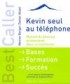 BestCaller. Kevin seul au telephone.