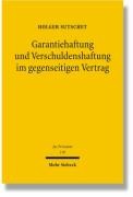 Garantiehaftung und Verschuldenshaftung im gegenseitigen Vertrag