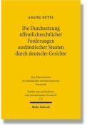 Die Durchsetzung öffentlichrechtlicher Forderungen ausländischer Staaten durch deutsche Gerichte