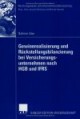 Gewinnrealisierung und Rückstellungsbilanzierung bei Versicherungsunternehmen nach HGB und IFRS