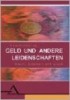 Geld und andere Leidenschaften